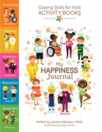 Coping Skills for Kids Activity Books: My Happiness Journal