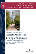 Coping with Change: Orthodox Christian Dynamics Between Tradition, Innovation, and Realpolitik