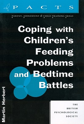 Coping with Children's Feeding Problems and Bedtime Battles - Herbert, Martin