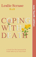 Coping with Death: a book for the bereaved & those who try to help them