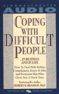 Coping with Difficult People - Bramson, Robert M., PhD. (Read by)