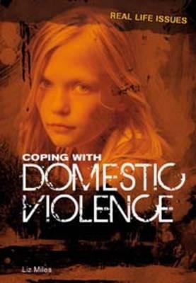 Coping with Domestic Violence - Miles, Liz