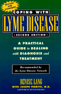 Coping with Lyme Disease, Second Edition: A Practical Guide to Dealing with Diagnosis and Treatment