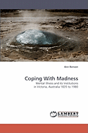 Coping with Madness