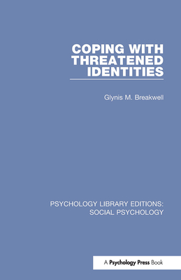 Coping with Threatened Identities - Breakwell, Glynis