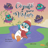 Copito quiere volar: un cuento sobre la constancia y el esfuerzo incluso cuando contamos con barreras f?sicas