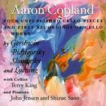 Copland: Four Unpublished Cello Pieces; Cello Works by Gershwin, Piatgorsky, Slonimsky, Luening