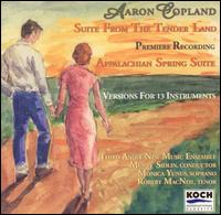 Copland: Suite from the Tender Land; Appalachian Spring Suite - Monica Yunus (soprano); Robert MacNeil (tenor); Third Angle New Music Ensemble; Murry Sidlin (conductor)