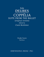 Copp?lia Ballet Suite: Study score