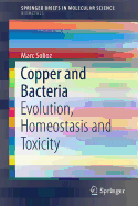 Copper and Bacteria: Evolution, Homeostasis and Toxicity