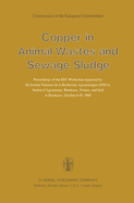 Copper in Animal Wastes and Sewage Sludge: Proceedings of the EEC Workshop Organised by the Institut National de la Recherche Agronomique (Inra), Station D'Agronomie, Bordeaux, France, and Held at Bordeaux, October 8-10, 1980