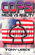 Cops!: Media Vs. Reality - Lesce, Tony