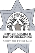 Cops of Acadia II: The Reckoning