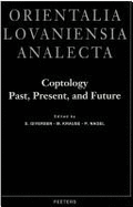 Coptology: Past, Present, and Future: Studies in Honour of Rodolphe Kasser - Giversen, S (Editor), and Krause, M (Editor), and Nagel, P (Editor)