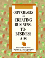 Copy Chasers on Creating Business-To-Business Ads