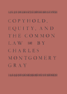 Copyhold, Equity, and the Common Law