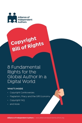 Copyright Bill of Rights: 8 Fundamental Rights for the Global Author in a Digital World - Ross, Orna