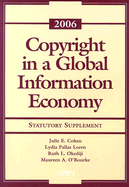 Copyright in a Global Information Economy: Statutory Supplement - Cohen, Julie E, and Loren, Lydia P, and Okediji, Ruth L