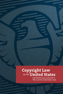 Copyright Law of the United States: and Related Laws Contained in Title 17 of the United States Code