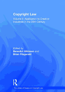 Copyright Law: Volume II: Application to Creative Industries in the 20th Century