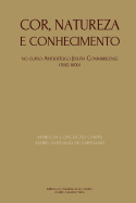 Cor, natureza e conhecimento: no curso Aristot?lico Jesu?ta conimbricense - 1592-1606