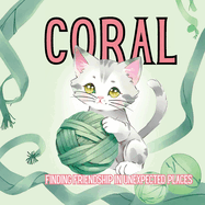 Coral: Finding Friendship In Unexpected Places