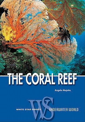 Coral Reef: White Star Guides - Mojetta, Angelo