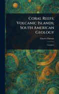 Coral Reefs; Volcanic Islands; South American Geology