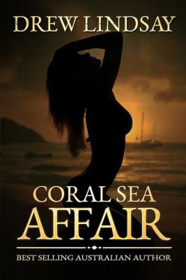 Coral Sea Affair - Lindsay, Drew