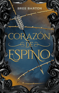 Coraz?n de Espino / Heart of Thorns