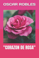 "Corazon de Rosa"