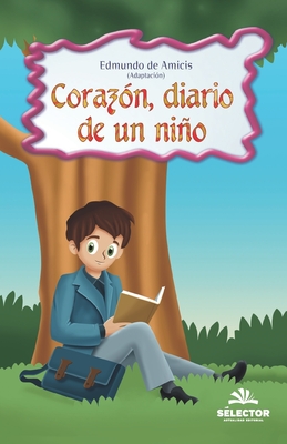 Corazon, Diario de Un Nino - De Amicis, Edmondo