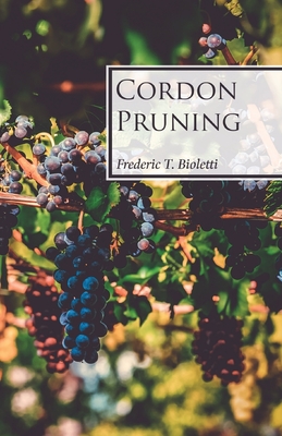 Cordon Pruning - Bioletti, Frederic T