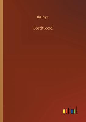 Cordwood - Nye, Bill