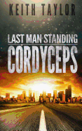Cordyceps: Last Man Standing Book 2