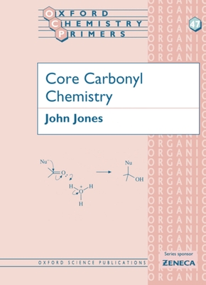 Core Carbonyl Chemistry - Jones, John