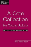 Core Collection for Young Adults: Teens at the Library Series