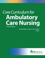 Core Curriculum for Ambulatory Care Nursing - Laughlin, Candia Baker