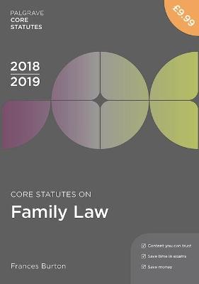 Core Statutes on Family Law 2018-19 - Burton, Frances