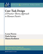 Core-Task Design: A Practice-Theory Approach to Human Factors