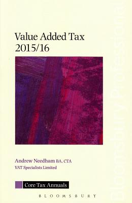 Core Tax Annual: VAT - Needham, Andrew