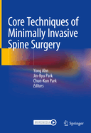 Core Techniques of Minimally Invasive Spine Surgery