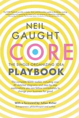 CORE The Playbook: The Single Organising Idea - Gaught, Neil