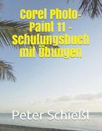 Corel Photo-Paint 11 - Schulungsbuch mit ?bungen
