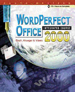 Corel WordPerfect Office 2000 Integrated Course - Eisch, Mary Alice, and Krueger, Kathleen, and Voiers, Judith