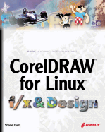 CorelDRAW for Linux F/X & Design - Hunt, Shane, Professor