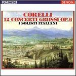 Corelli: 12 Concerti Grossi, Op. 6 - I Solisti Italiani