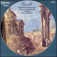 Corelli: Concerti Grossi, Op. 6 - Brandenburg Consort; Roy Goodman (violin); Roy Goodman (conductor)