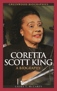 Coretta Scott King: A Biography