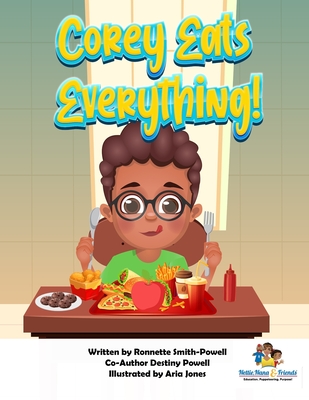 Corey Eats Everything - Powell, Destiny, and Smith-Powell, Ronnette Jean